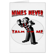 Everybody Loves A Mime cards by fashionfiles Everybody Loves A Mime cards