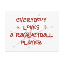 Everybody Loves A Racquetball Player postcards