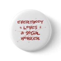 Everybody Loves A Social Worker buttons