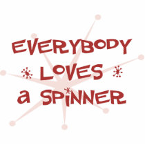 Everybody Loves A Spinner Photo Sculpture