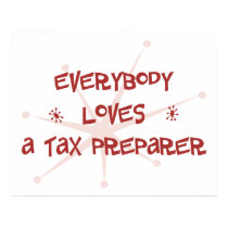 Everybody Loves A Tax Preparer posters by itsallhot Everybody Loves A Tax Preparer posters