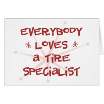 Everybody Loves A Tire Specialist cards