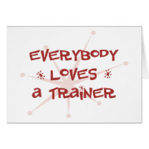 Everybody Loves A Trainer Card