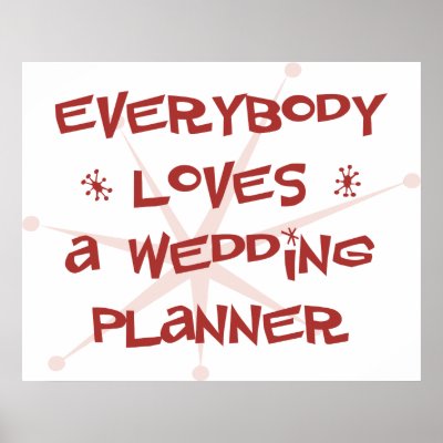 Everybody Loves A Wedding Planner Posters