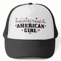 Everybody Loves An American Girl Trucker Hat