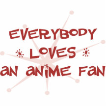 Everybody Loves An Anime Fan Cut Out