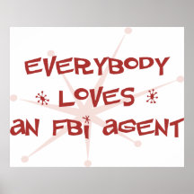 Everybody Loves An FBI Agent Print