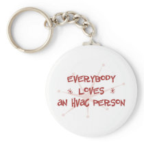 Everybody Loves An HVAC Person Keychains