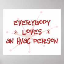 Everybody Loves An HVAC Person Poster