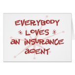 Everybody Loves An Insurance Agent Greeting Cards