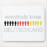 Everybody Loves Deutschland! Mousepad