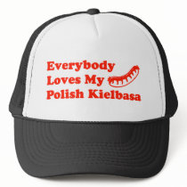 Everybody Loves My Polish Kielbasa hats by LushLaundry Everybody Loves My Polish Kielbasa hats