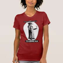 Everybody Needs A Teabreak Tshirts