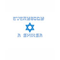everybody shiksa copy t-shirts by dlomer everybody shiksa copy t-shirts