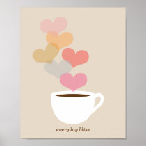 Everyday Bliss Coffee Love Art Poster Print