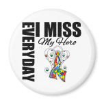 Everyday I Miss My Hero Autism Magnets