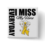 Everyday I Miss My Hero Childhood Cancer buttons