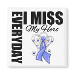 Everyday I Miss My Hero Esophageal Cancer Refrigerator Magnets