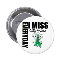 Everyday I Miss My Hero Liver Cancer Pin