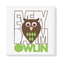 Everyday I'm Owling Refrigerator Magnet