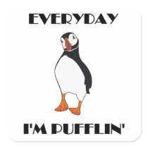 Everyday I'm Pufflin Puffin Bird Square Sticker
