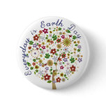 Everyday is earth day button