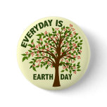 EVERYDAY IS EARTH DAY PINS