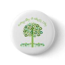 Everyday Is Earth Day Tees and Gifts Pinback Buttons