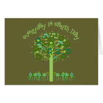 Everyday Is Earth Day Tees and Gifts Greeting Cards