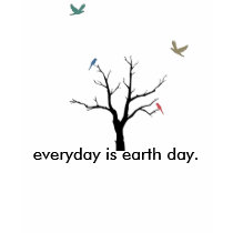 everyday is earth day. t-shirts by Rogue6292 everyday is earth day. t-shirts