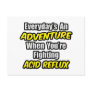 Everyday's An Adventure...Acid Reflux Post Cards