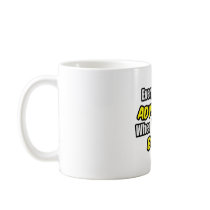 Everyday's An Adventure...Boss Coffee Mug