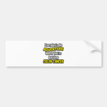 Everyday's An Adventure...Colon Cancer Bumper Stickers