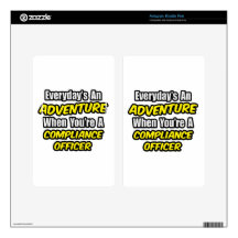 Everyday's An Adventure .. Compliance Officer Skins For Kindle Fire