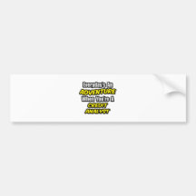 Everyday's An Adventure .. Credit Analyst Bumper Sticker
