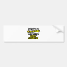 Everyday's An Adventure .. Credit Counselor Bumper Stickers