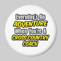 Everyday's An Adventure...Cross Country Coach Magnets