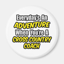 Everyday's An Adventure...Cross Country Coach Magnets