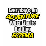 Everyday's An Adventure...Eczema