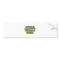 Everyday's An Adventure ... Editor Bumper Sticker