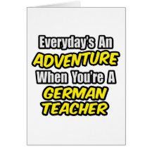 Everyday's An Adventure...German Teacher Cards