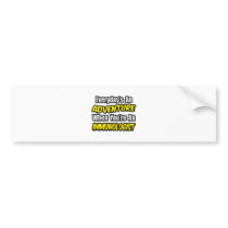 Everyday's An Adventure .. Immunologist Bumper Stickers
