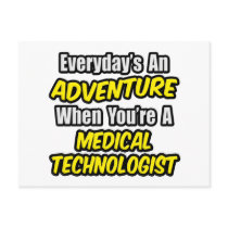 Everyday's An Adventure...Medical Technologist Post Cards