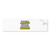 Everyday's An Adventure...Menopause Bumper Sticker