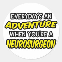 Everyday's An Adventure ... Neurosurgeon Stickers