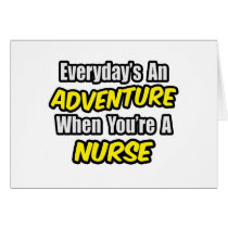 Everyday's An Adventure...Nurse cards