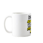 Everyday's An Adventure...Psych Nurse mugs