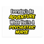 Everyday's An Adventure...Psych Nurse Postcards