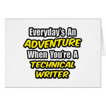 Everyday's An Adventure .. Technical Writer Card