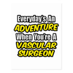 Everyday's An Adventure .. Vascular Surgeon Postcard